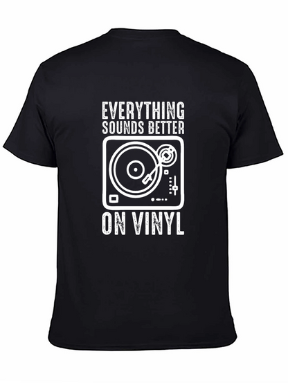 Everything Sounds Better on Vinyl Black T-Shirt