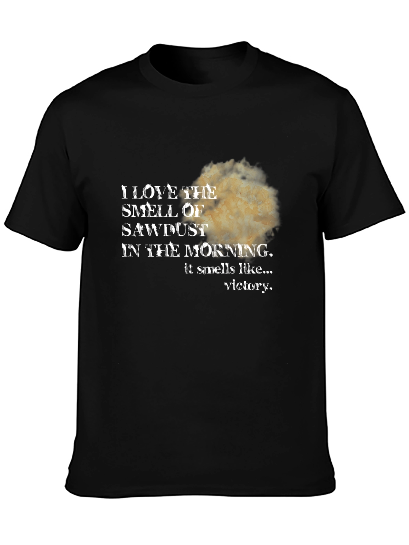 Sawdust Smell T-Shirt: Victory Scent