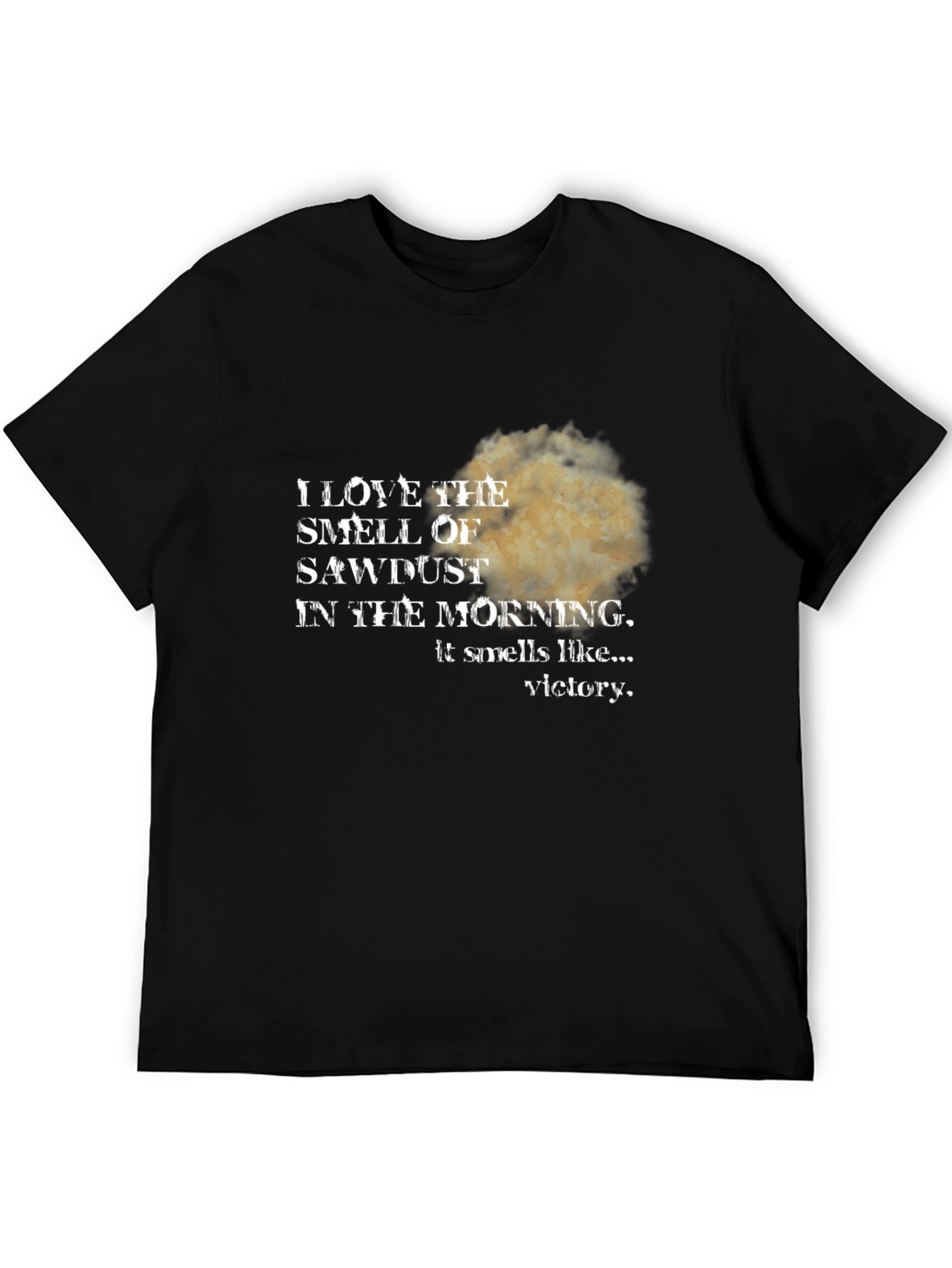 Sawdust Smell T-Shirt: Victory Scent