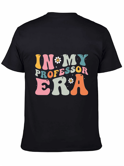 In My Professor Era T-Shirt