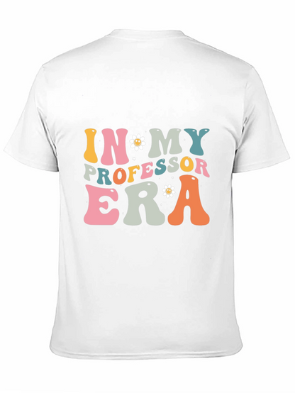 In My Professor Era T-Shirt
