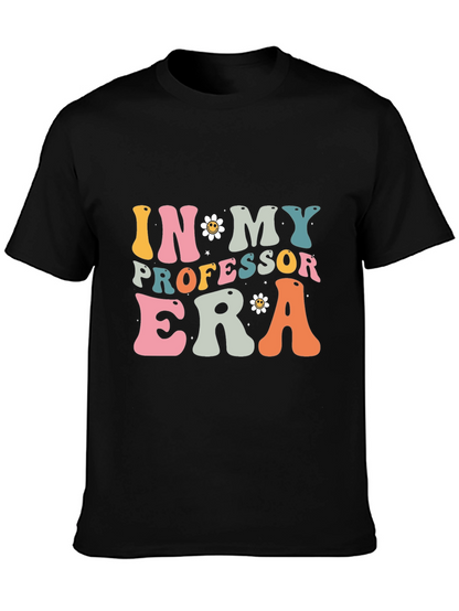 In My Professor Era T-Shirt