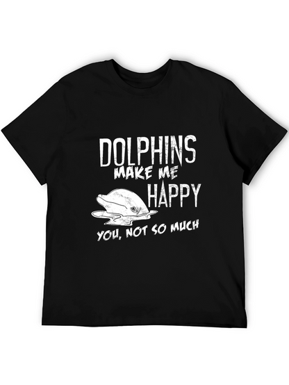 Dolphins Make Me Happy T-Shirt