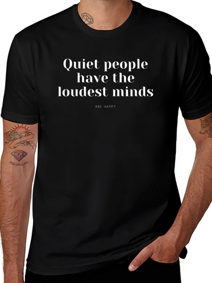 Quiet People Loudest Minds Graphic Tee