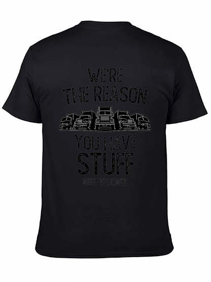 Were The Reason You Have Stuff T-Shirt