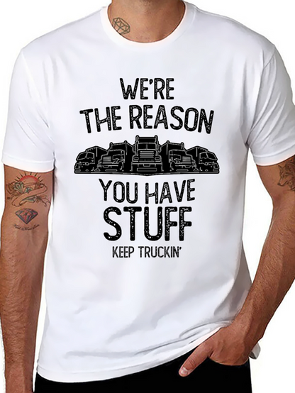 Were The Reason You Have Stuff T-Shirt