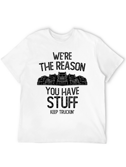 Were The Reason You Have Stuff T-Shirt