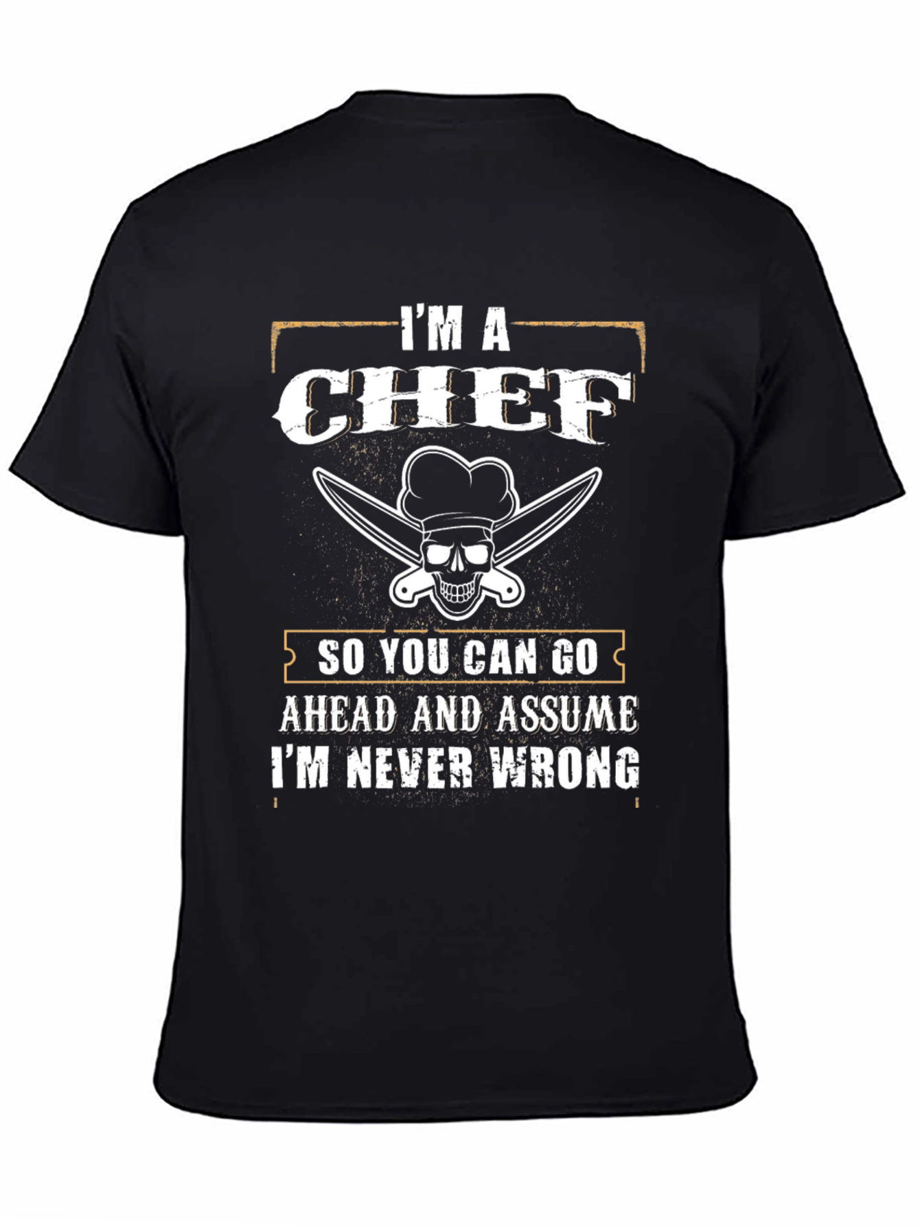 Im a Chef T-Shirt - Funny Culinary Apparel