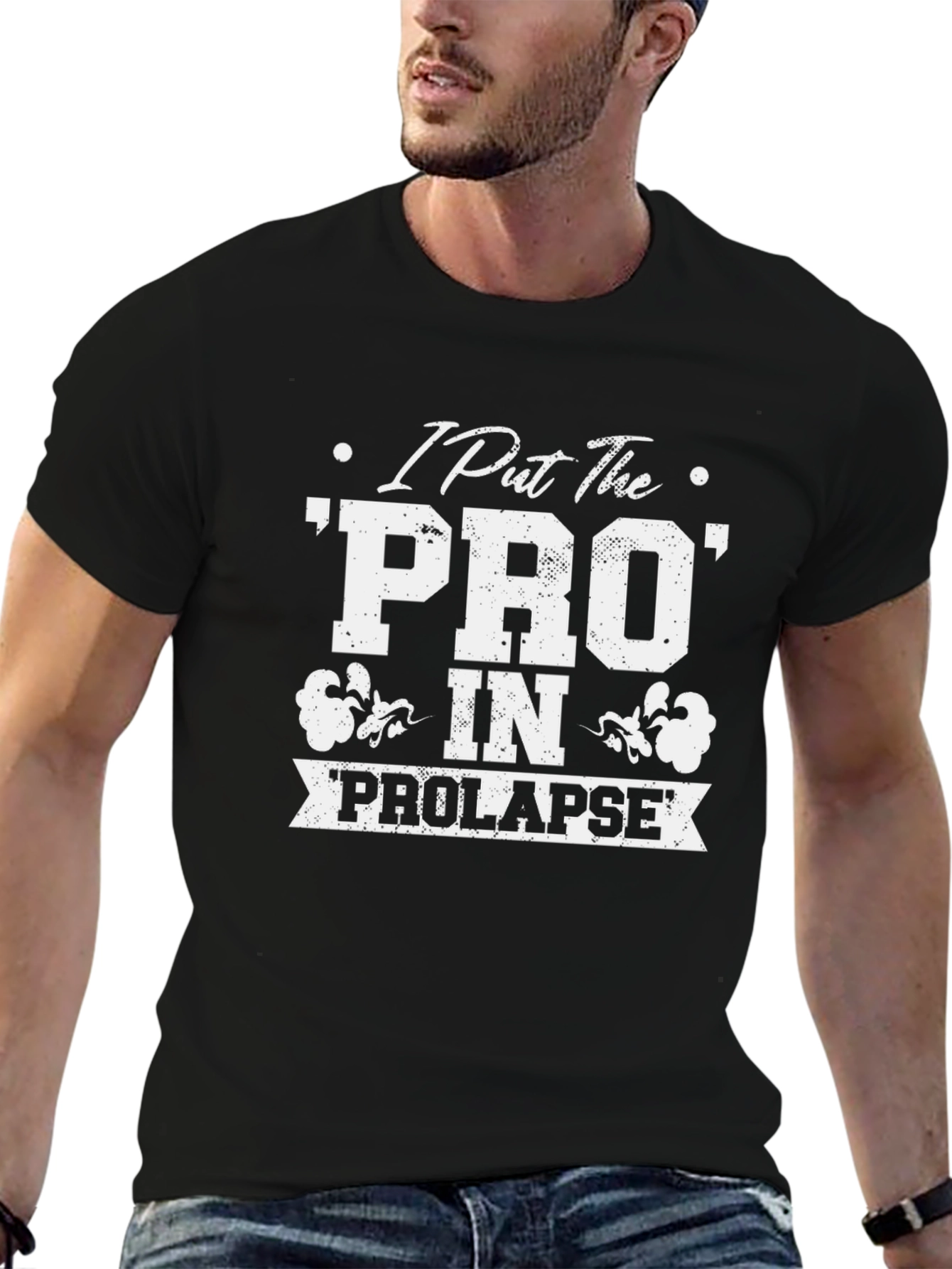 I Put The PRO In PROLAPSE T-Shirt