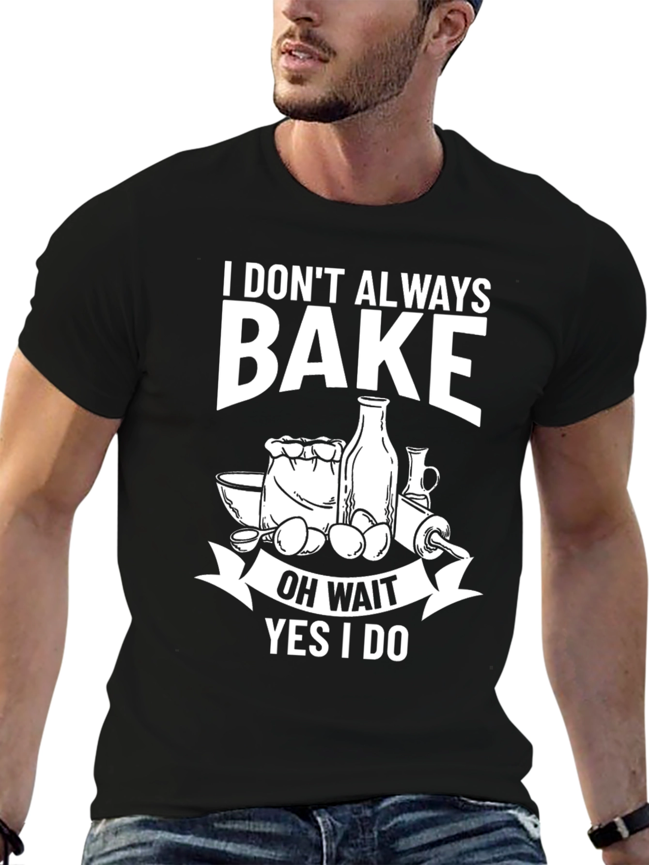 Funny Baking T-Shirt - I Dont Always Bake