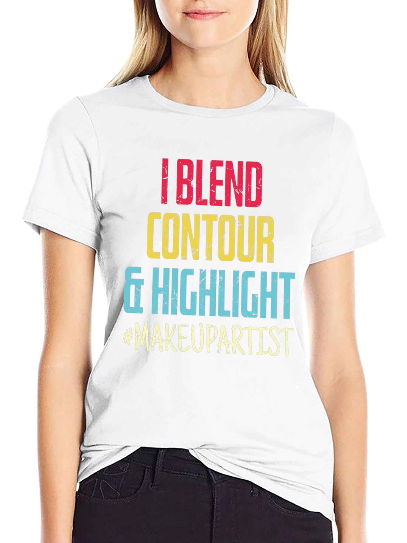 Makeup Artist T-Shirt: Blend Contour Highlight