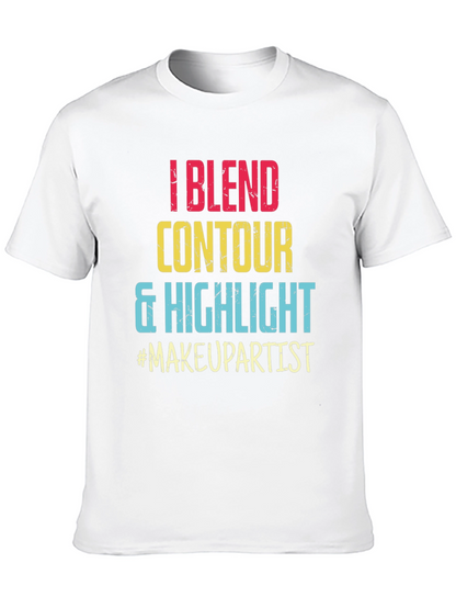 Makeup Artist T-Shirt: Blend Contour Highlight