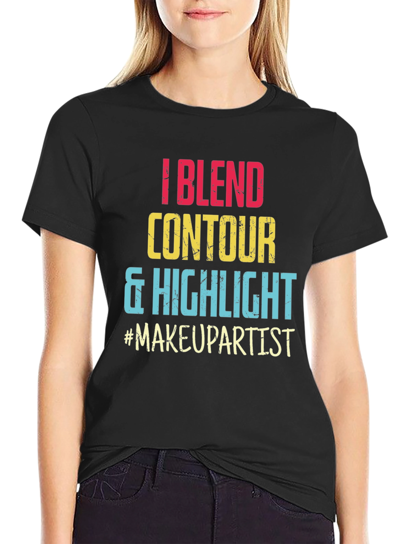 Makeup Artist T-Shirt: Blend Contour Highlight