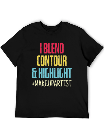 Makeup Artist T-Shirt: Blend Contour Highlight