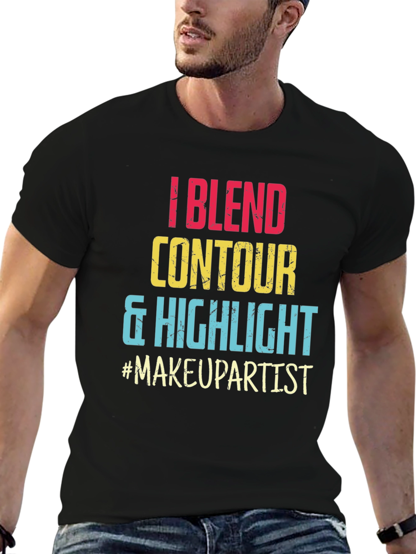 Makeup Artist T-Shirt: Blend Contour Highlight