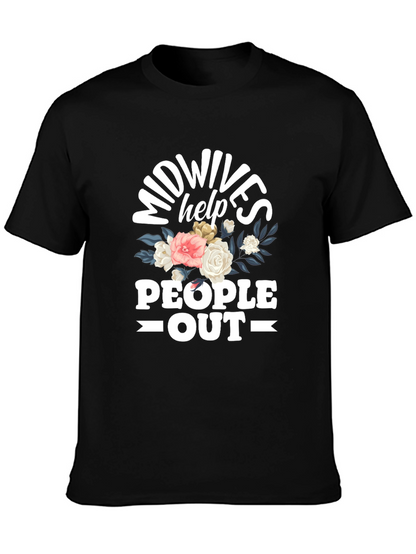 Midwives Help People Out T-Shirt