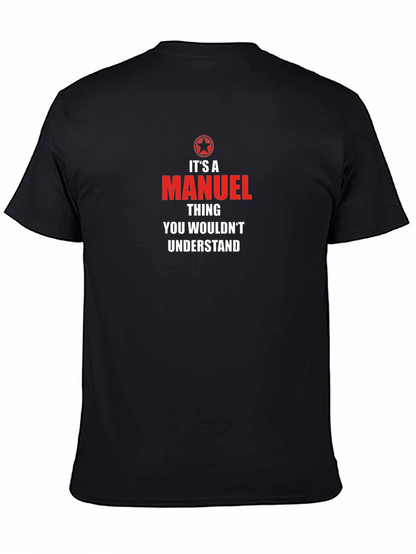 Its a Manuel Thing T-Shirt