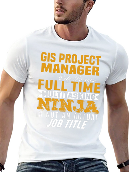 GIS Project Manager Novelty T-Shirt