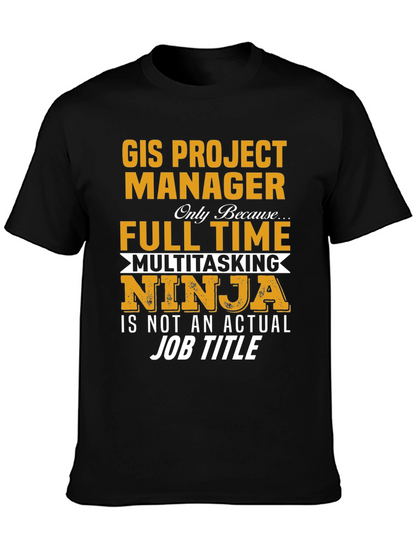 GIS Project Manager Novelty T-Shirt
