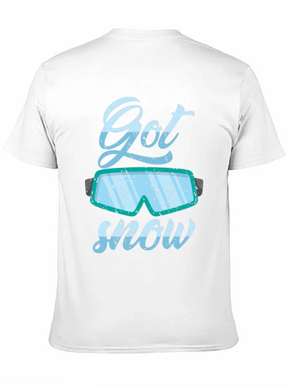 Got Snow T-Shirt - Winter Sports Apparel
