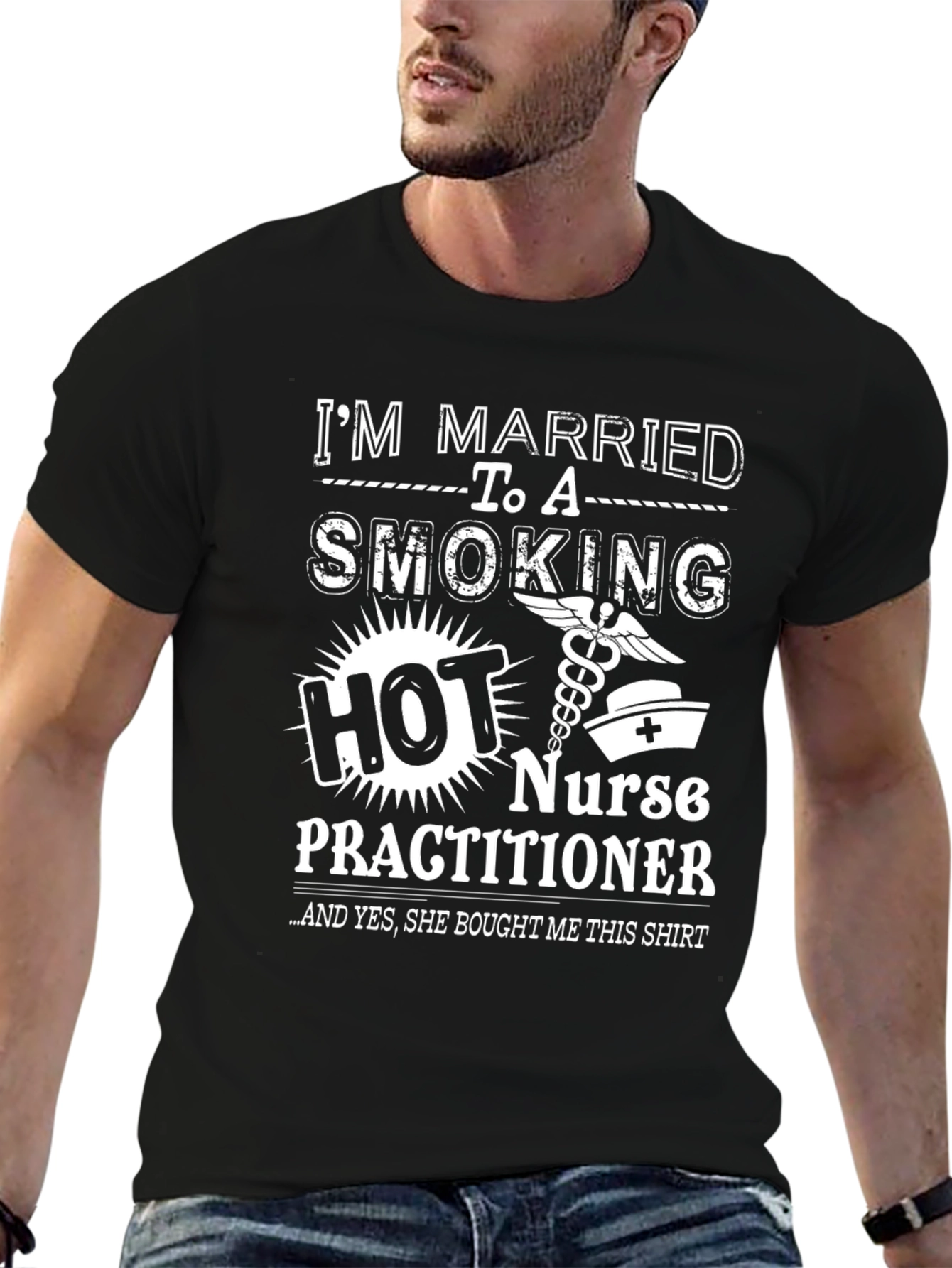 Im Married to a Smoking Hot Nurse Practitioner T-Shirt