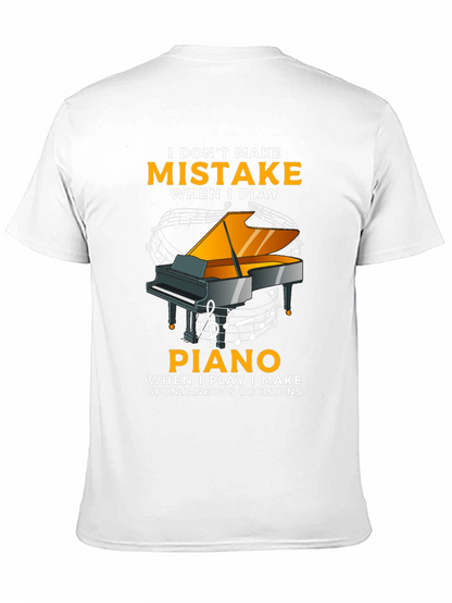 I Dont Make Mistakes When I Play Piano T-Shirt