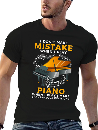 I Dont Make Mistakes When I Play Piano T-Shirt