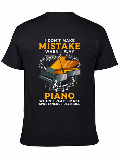 I Dont Make Mistakes When I Play Piano T-Shirt
