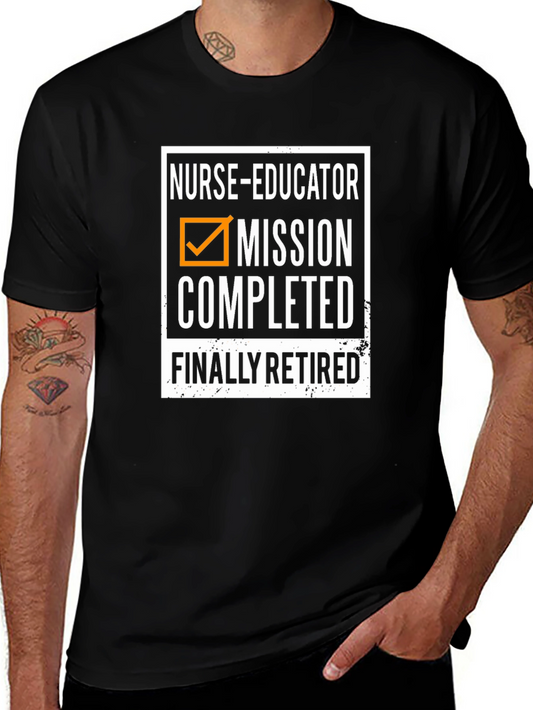 Nurse Educator Retirement T-Shirt - Mission Completed
