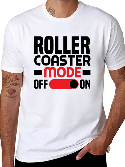 Roller Coaster Mode On T-Shirt - Fun Graphic Tee