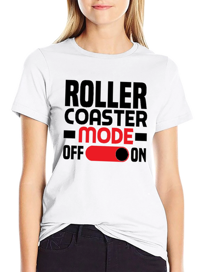 Roller Coaster Mode On T-Shirt - Fun Graphic Tee