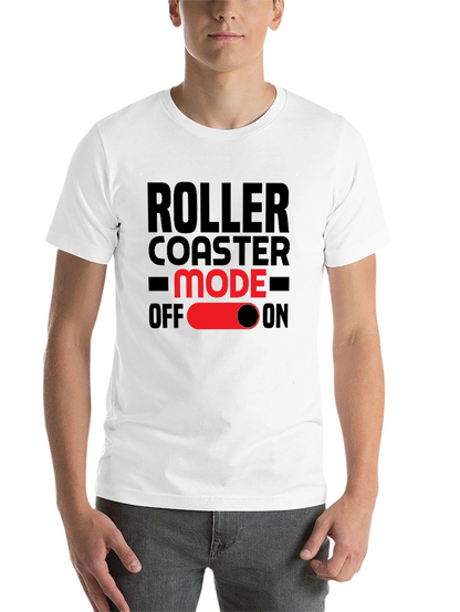 Roller Coaster Mode On T-Shirt - Fun Graphic Tee