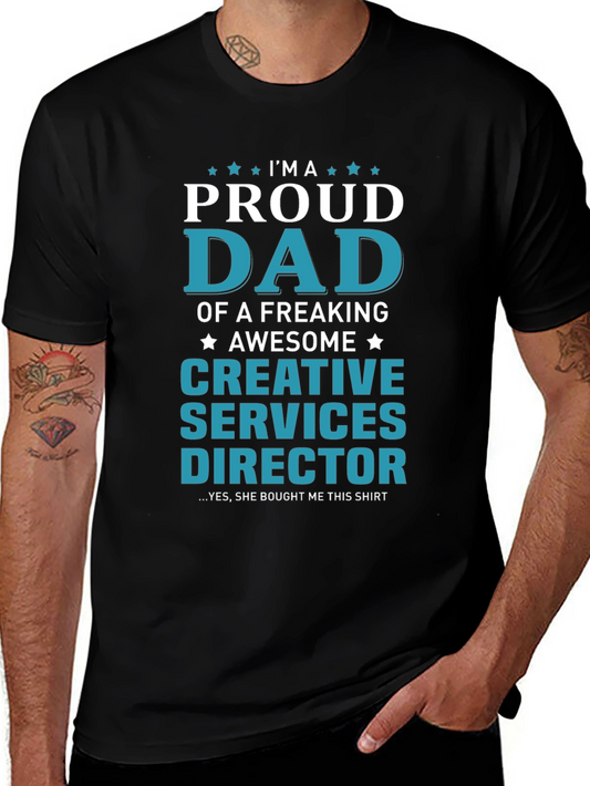 Proud Dad Creative Services Director T-Shirt
