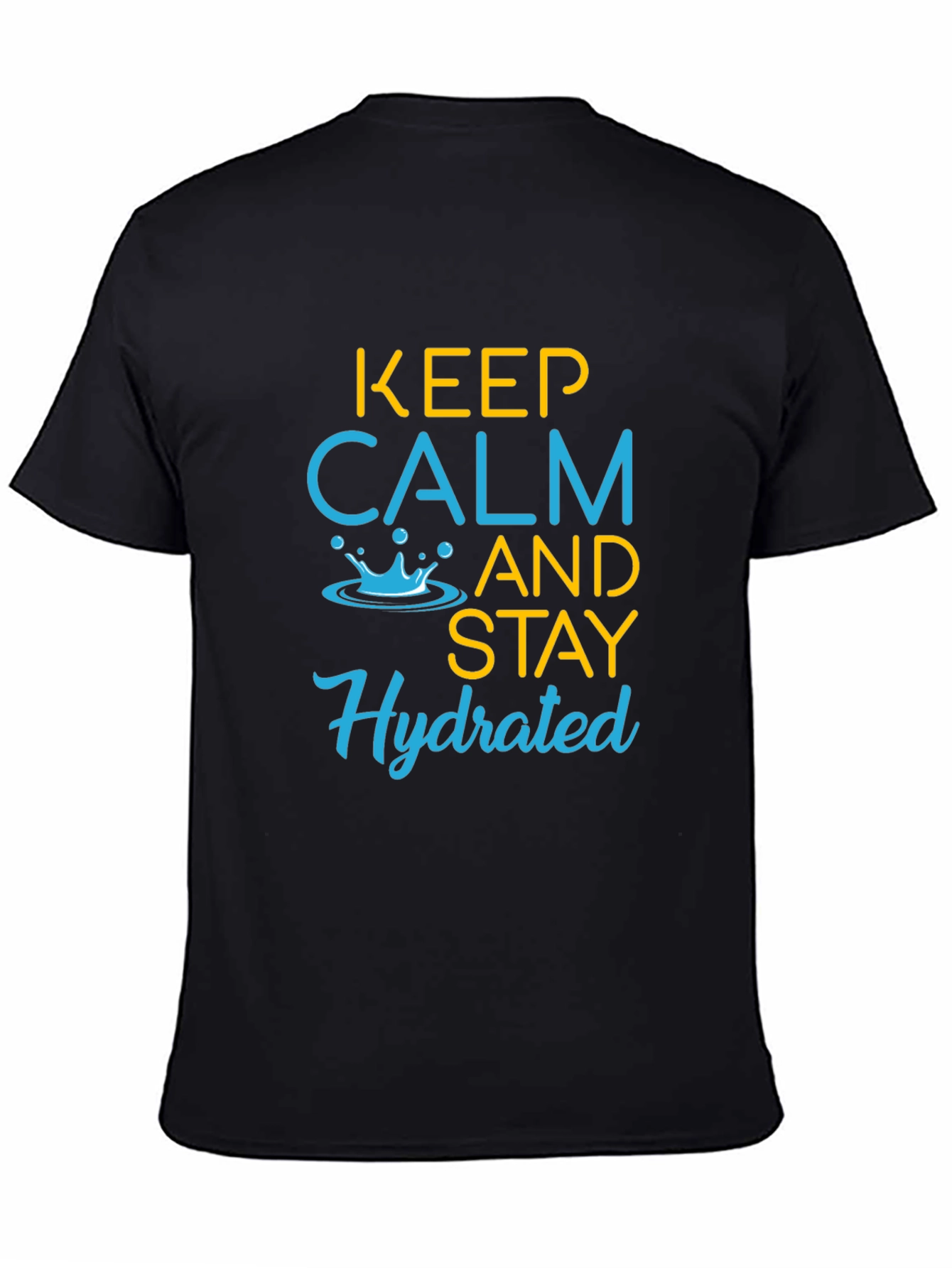 Keep Calm & Stay Hydrated Graphic T-Shirt