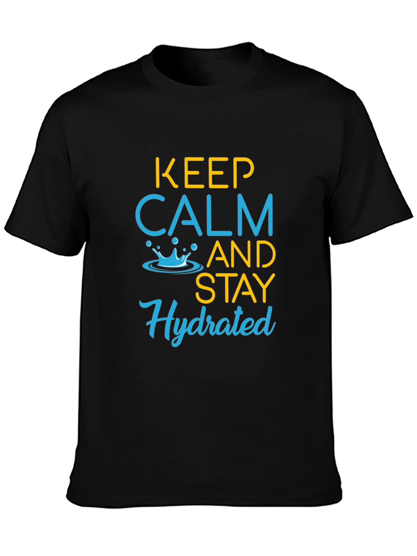 Keep Calm & Stay Hydrated Graphic T-Shirt