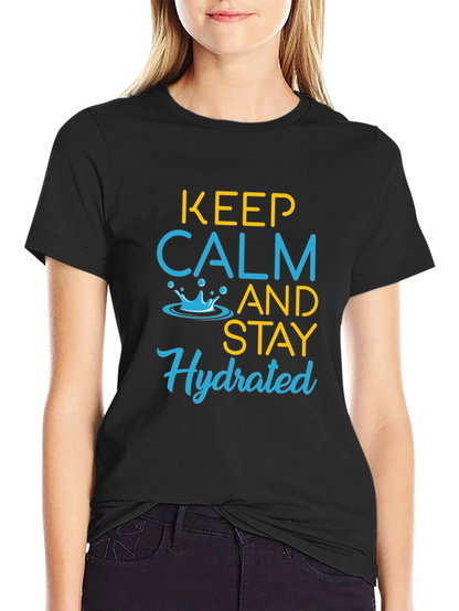 Keep Calm & Stay Hydrated Graphic T-Shirt