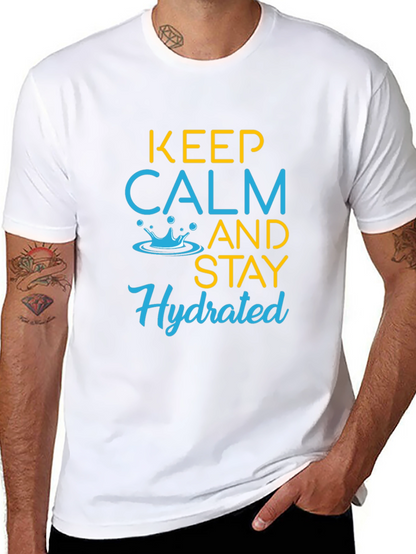 Keep Calm & Stay Hydrated Graphic T-Shirt