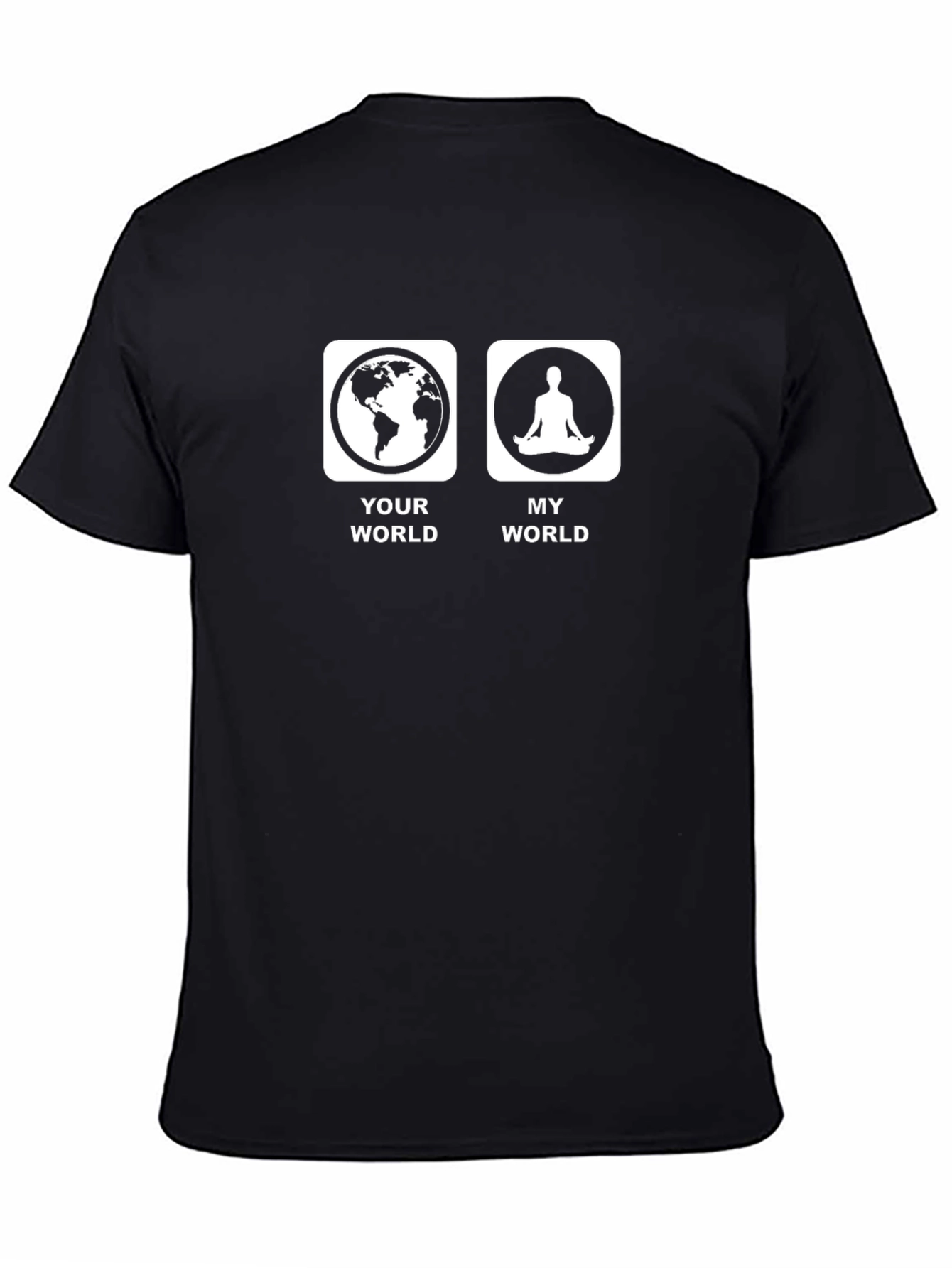 Your World vs. My World Meditation T-Shirt