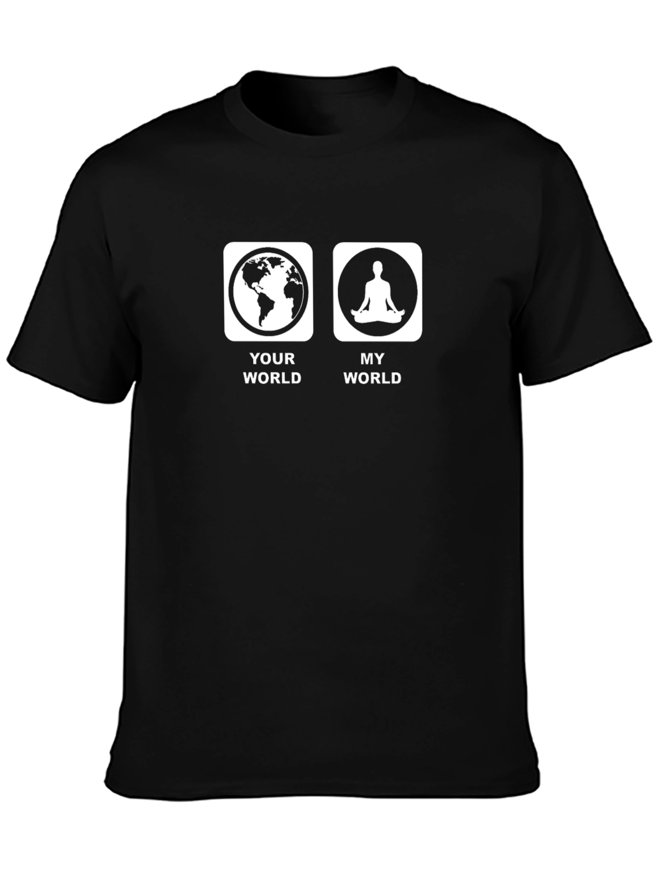 Your World vs. My World Meditation T-Shirt