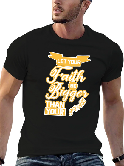 Faith Bigger Than Your Fears Graphic T-Shirt