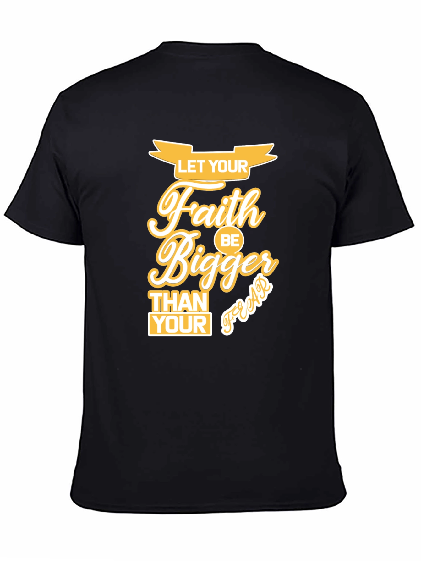 Faith Bigger Than Your Fears Graphic T-Shirt