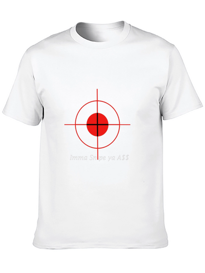 Imma Snipe Ya A$$ Graphic T-Shirt