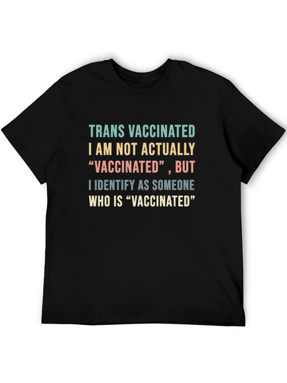 Trans Vaccinated Funny T-Shirt Novelty Tee