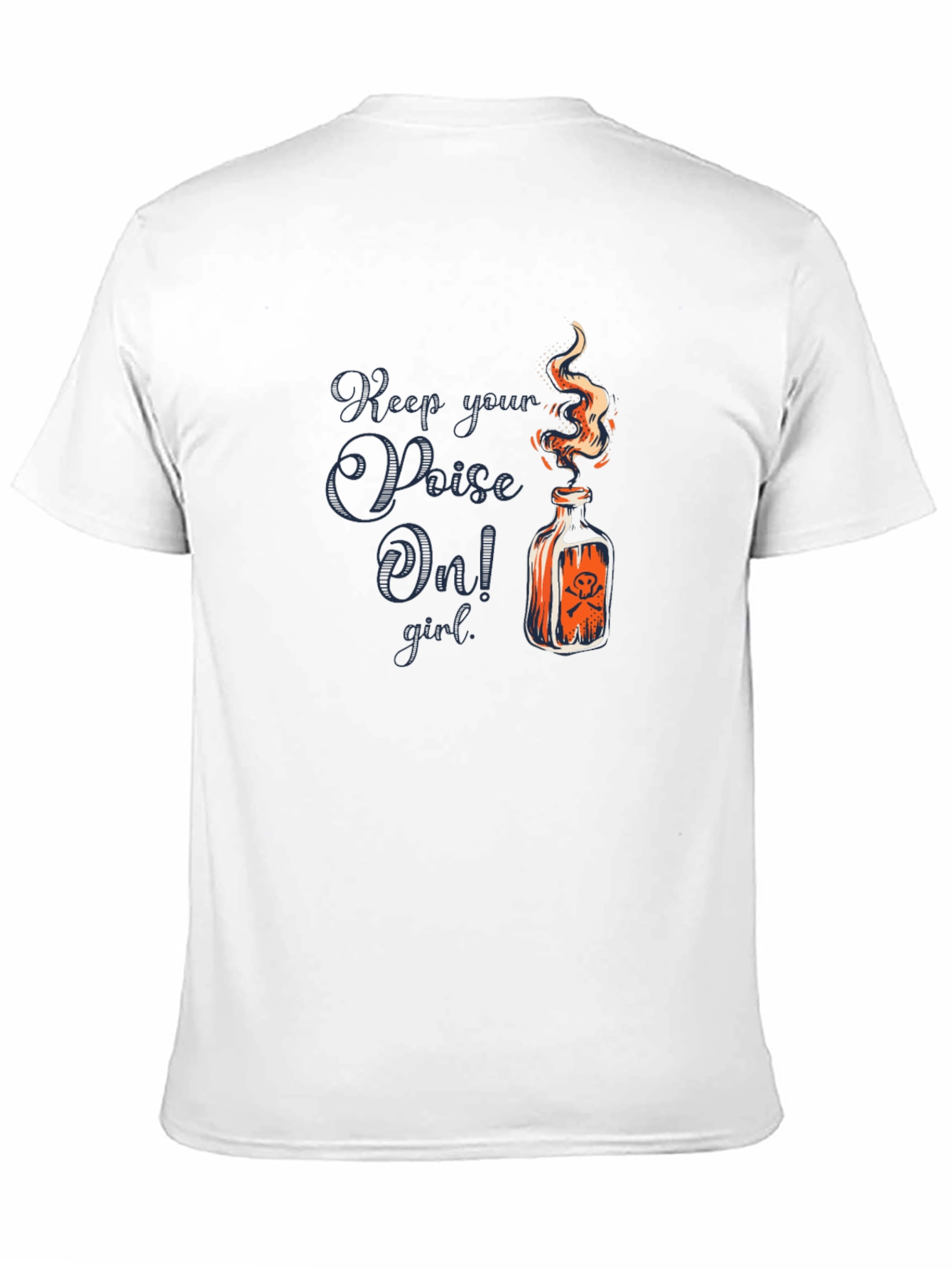Keep Your Poison On! Graphic T-Shirt
