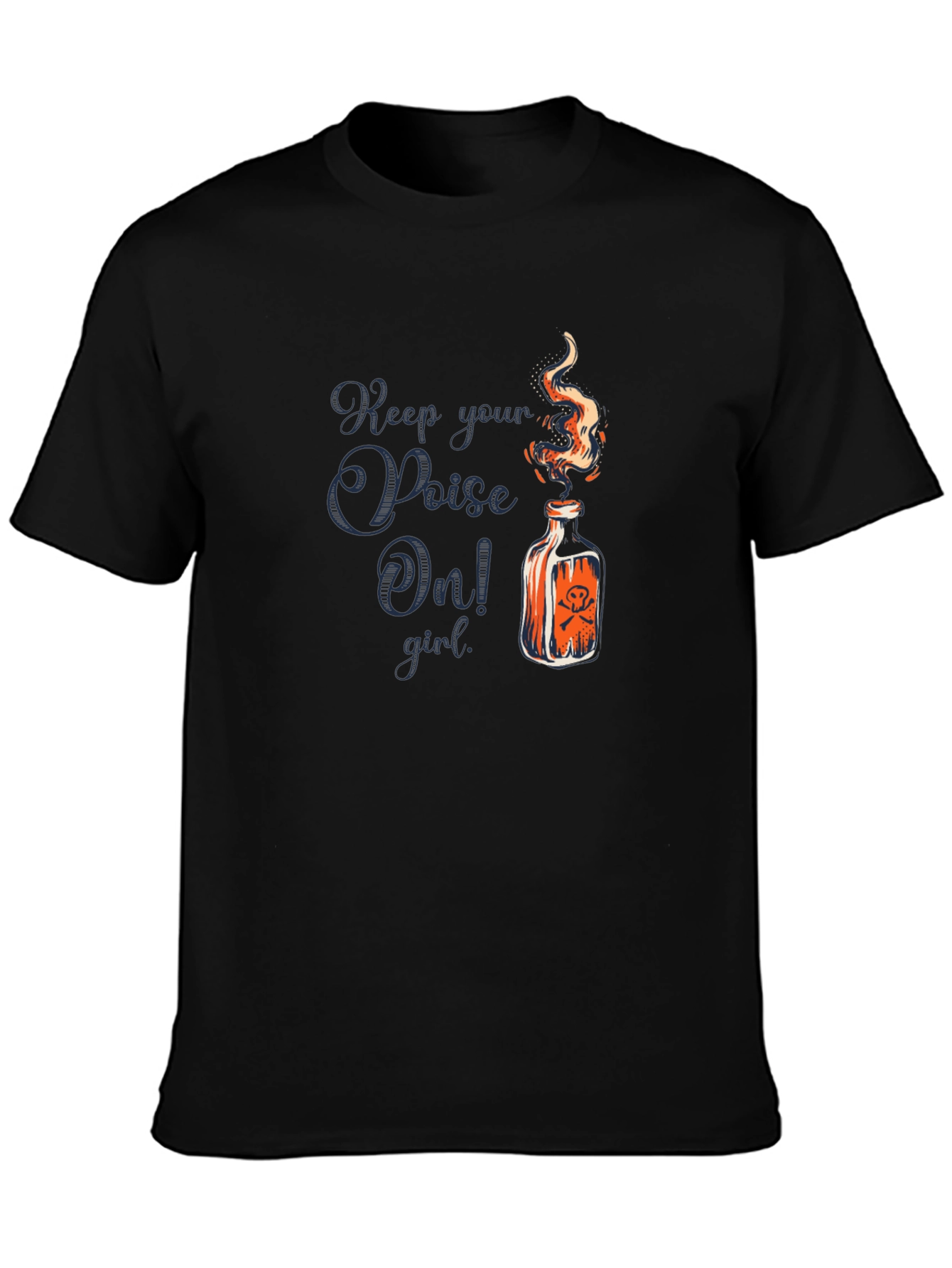 Keep Your Poison On! Graphic T-Shirt
