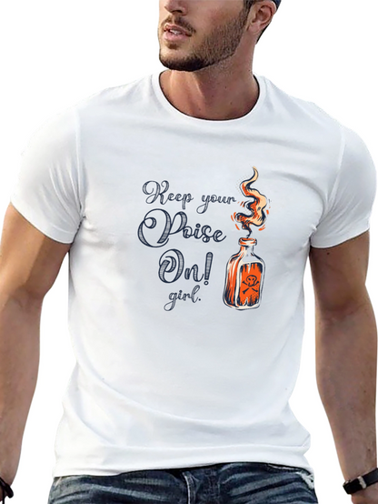 Keep Your Poison On! Graphic T-Shirt