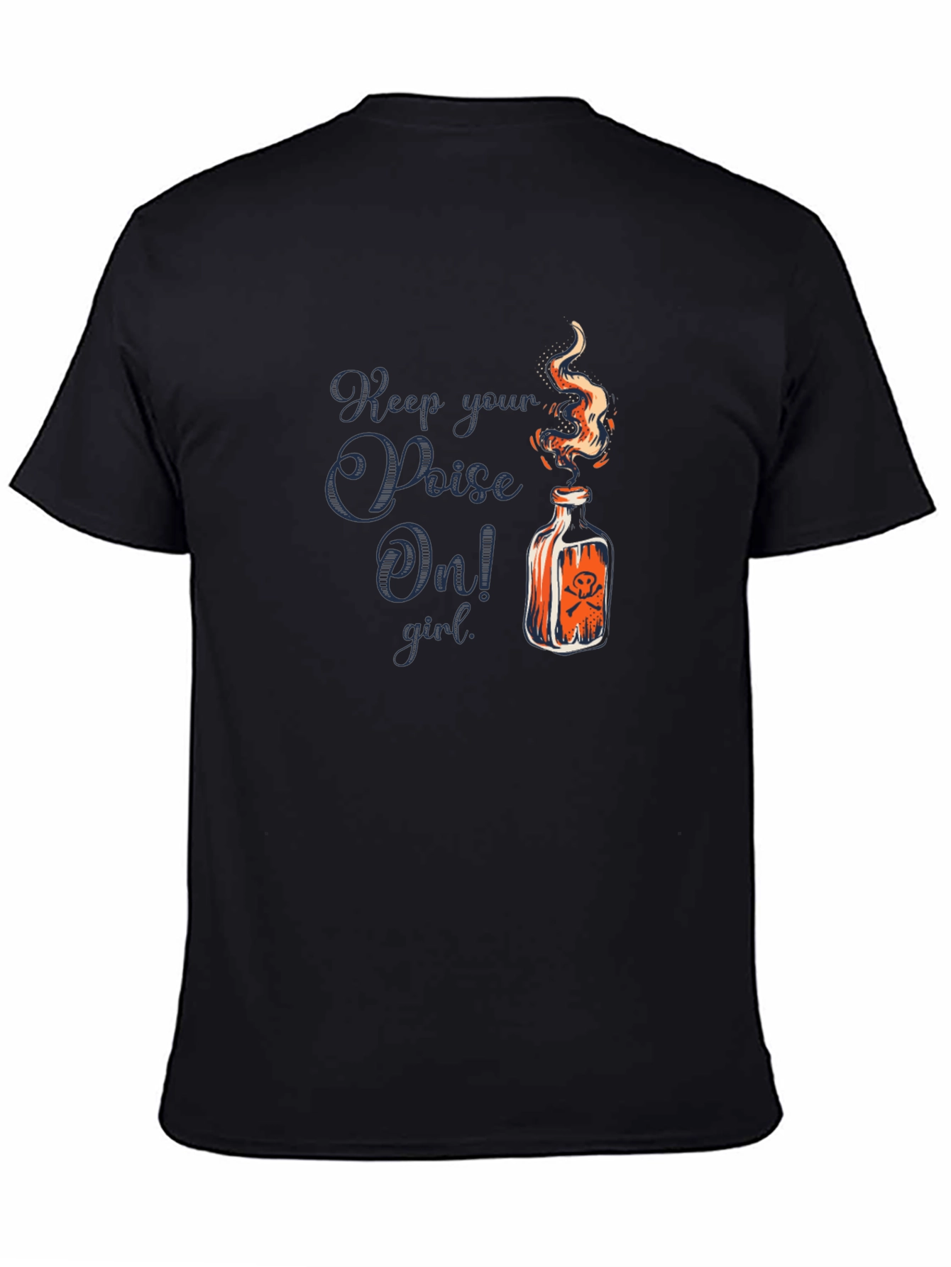Keep Your Poison On! Graphic T-Shirt