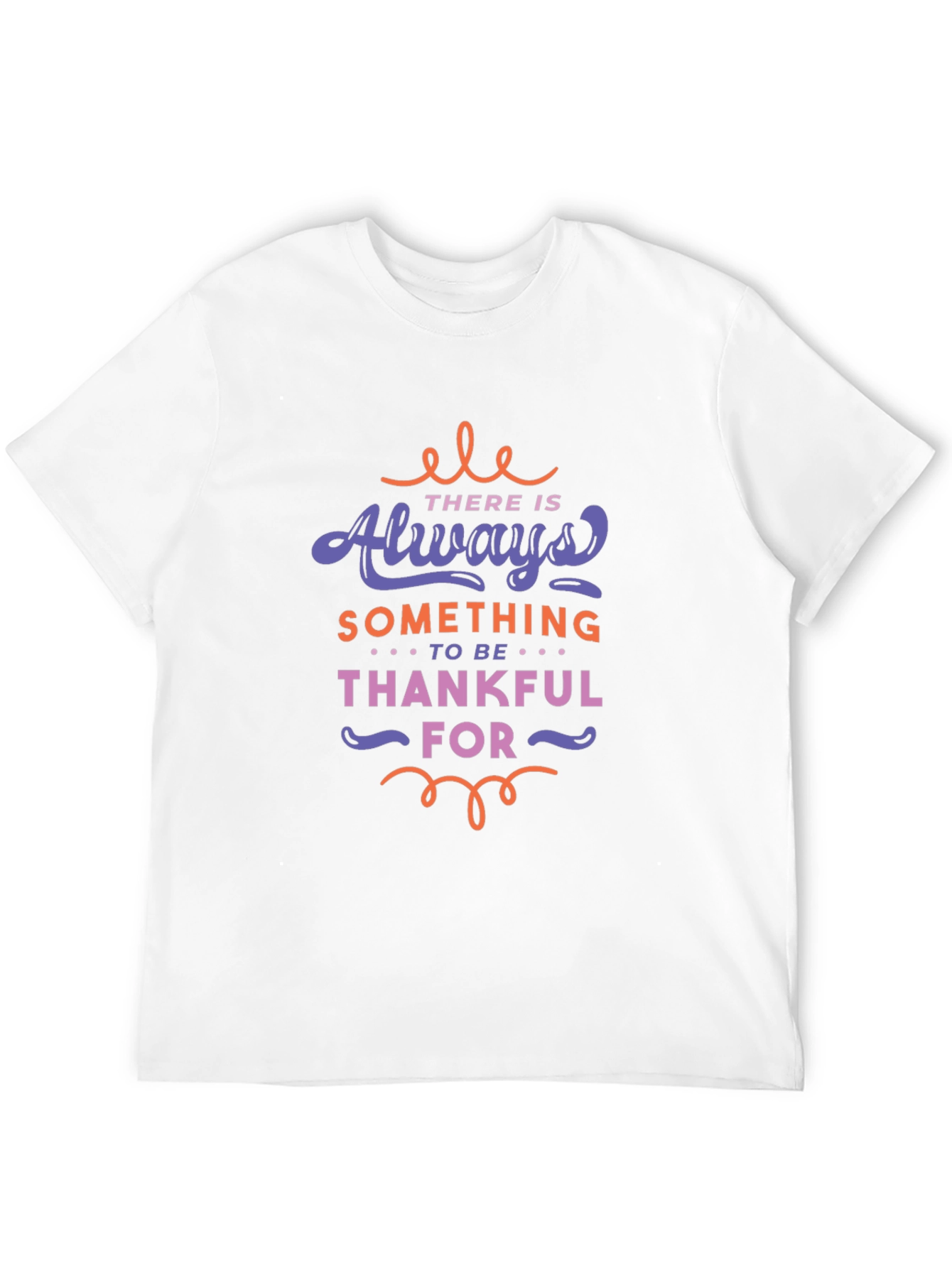 Always Something to be Thankful For Graphic Tee