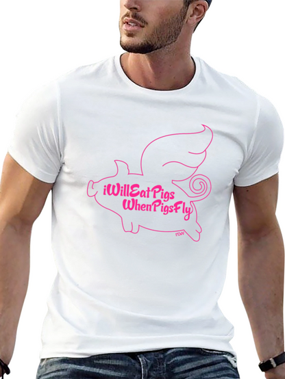 I Will Eat Pigs When Pigs Fly Black T-Shirt