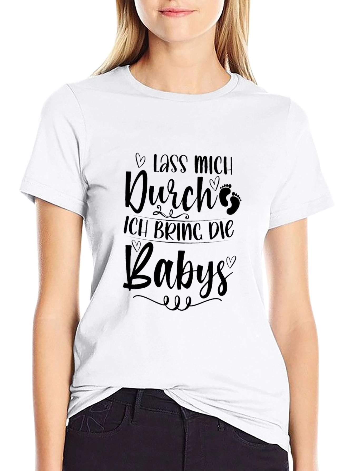 Lass Mich Durch Ich Bring Die Babies T-Shirt